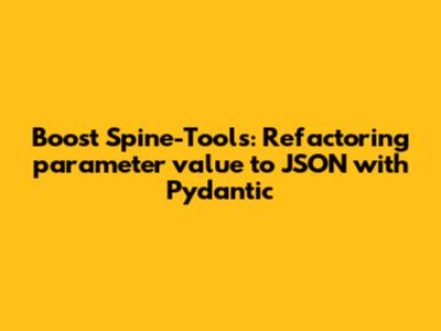 Boost Spine-Tools: Refactoring parameter_value to JSON with Pydantic
