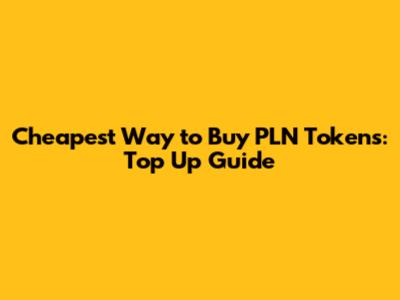 Cheapest Way to Buy PLN Tokens: Top Up Guide