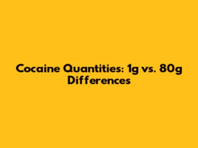 Cocaine Quantities: 1g vs. 80g Differences