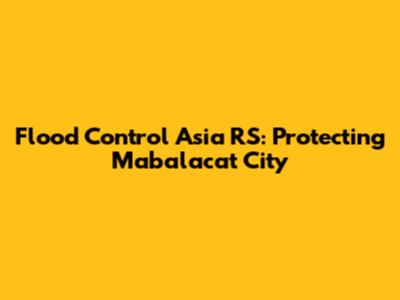 Flood Control Asia RS: Protecting Mabalacat City
