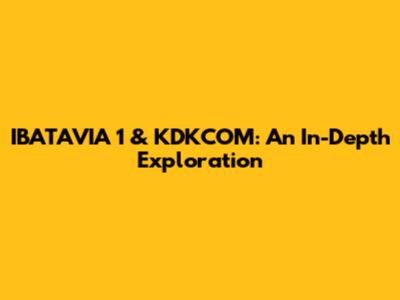 IBATAVIA 1 & KDKCOM: An In-Depth Exploration