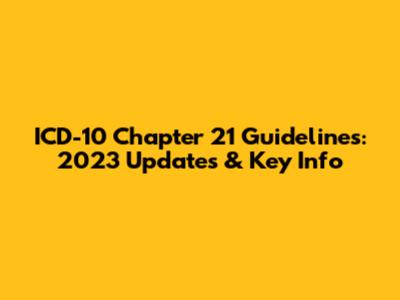 ICD-10 Chapter 21 Guidelines: 2023 Updates & Key Info