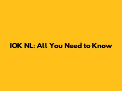 IOK NL: All You Need to Know