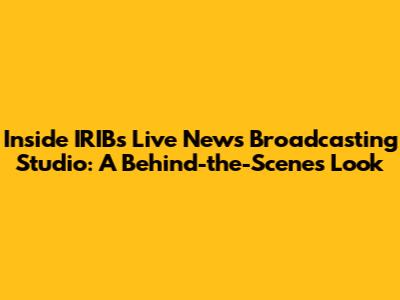 Inside IRIB's Live News Broadcasting Studio: A Behind-the-Scenes Look