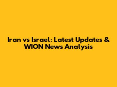Iran vs Israel: Latest Updates & WION News Analysis