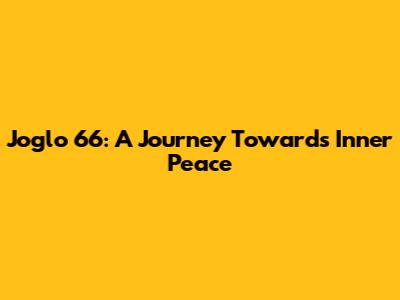 Joglo 66: A Journey Towards Inner Peace