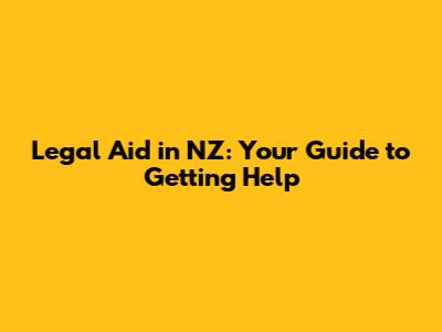 Legal Aid in NZ: Your Guide to Getting Help