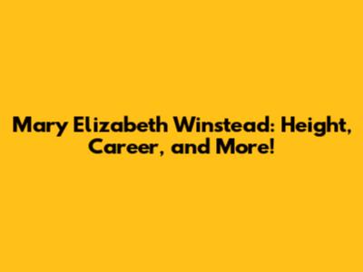 Mary Elizabeth Winstead: Height, Career, and More!