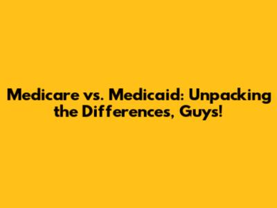 Medicare vs. Medicaid: Unpacking the Differences, Guys!