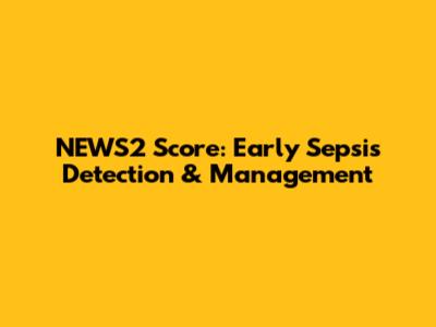 NEWS2 Score: Early Sepsis Detection & Management