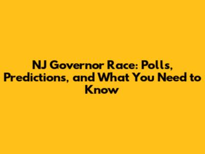 NJ Governor Race: Polls, Predictions, and What You Need to Know