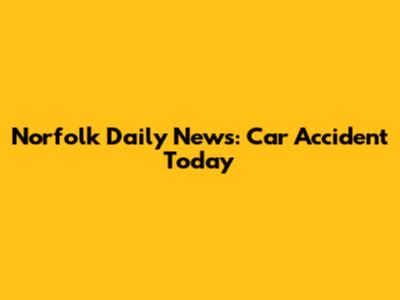 Norfolk Daily News: Car Accident Today