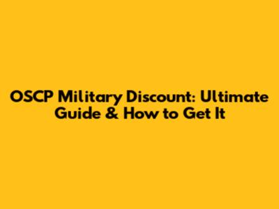 OSCP Military Discount: Ultimate Guide & How to Get It