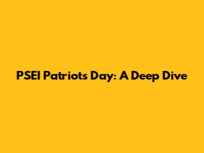 PSEI Patriots Day: A Deep Dive