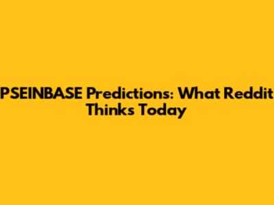 PSEINBASE Predictions: What Reddit Thinks Today