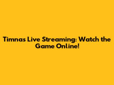 Timnas Live Streaming: Watch the Game Online!