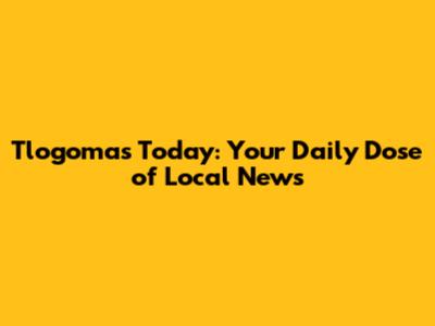 Tlogomas Today: Your Daily Dose of Local News