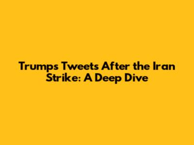 Trump's Tweets After the Iran Strike: A Deep Dive