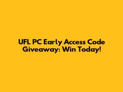 UFL PC Early Access Code Giveaway: Win Today!