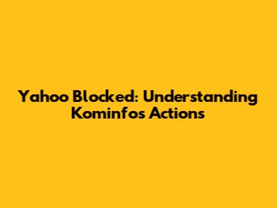 Yahoo Blocked: Understanding Kominfo's Actions