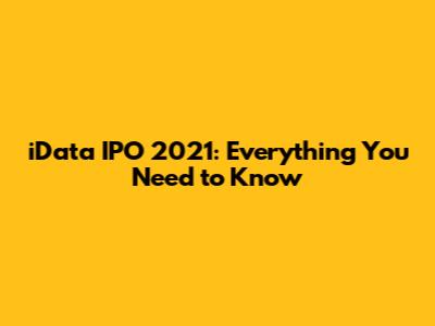 iData IPO 2021: Everything You Need to Know