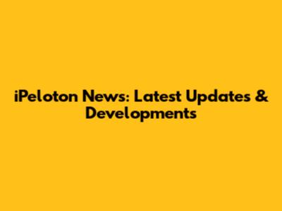 iPeloton News: Latest Updates & Developments